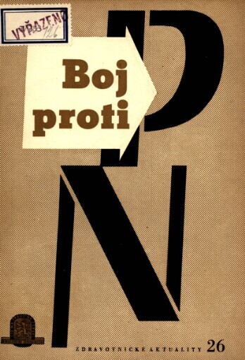 Boj proti pohlavním chorobám :(referáty a diskusní příspěvky celostátní konference krajských zdravotních pracovníků. ve Velkých Losinách 1950)