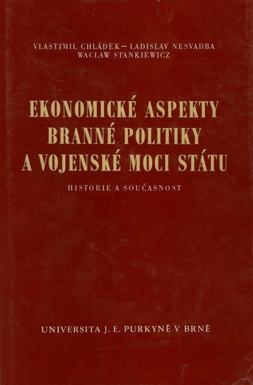 Ekonomické aspekty branné politiky a vojenské moci státu: historie a současnost