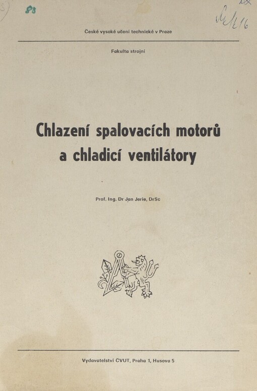 Chlazení spalovacích motorů a chladicí ventilátory :Určeno pro posl. fak. strojní