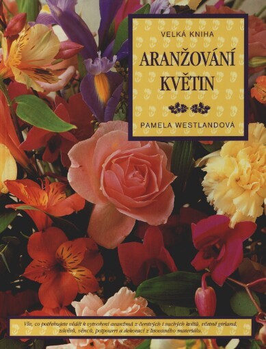 Velká kniha aranžování květin