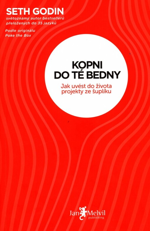 Kopni do té bedny : jak uvést do života projekty ze šuplíku
