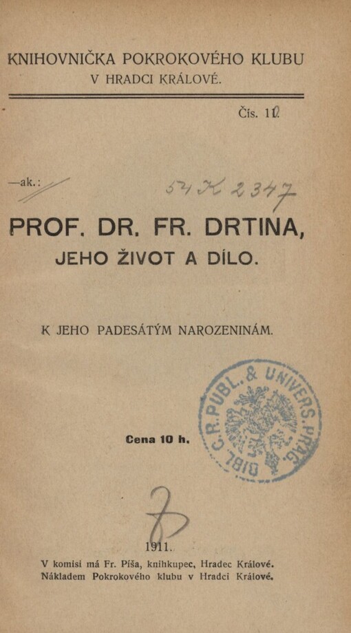 Prof. Dr. Fr. Drtina, jeho život a dílo: k jeho padesátým narozeninám