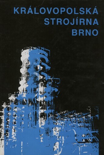 Královopolská strojírna Brno: [k příležitosti stého výročí založení podniku]