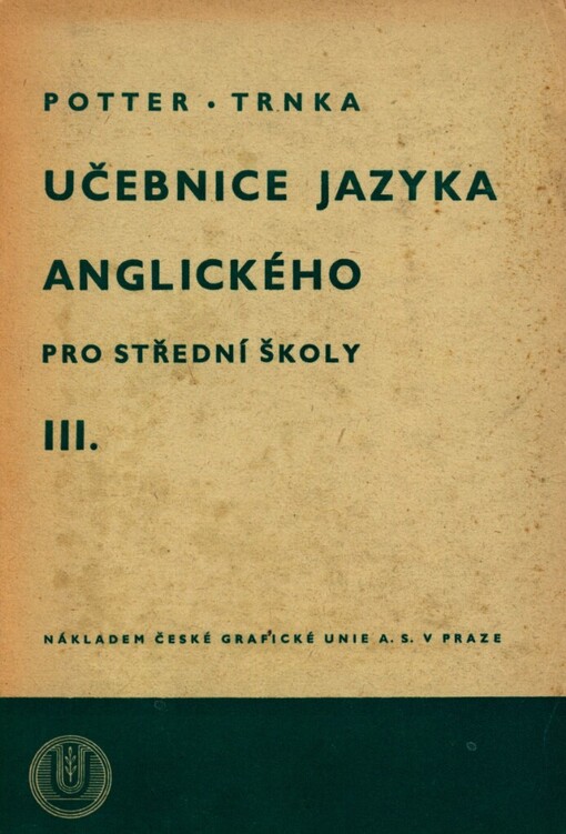 Učebnice jazyka anglického pro střední školy: [Určeno] pro VII. a VIII. třídu reál. gymnasií