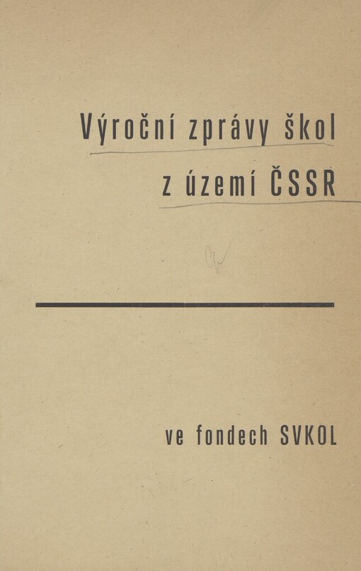 Výroční zprávy škol z území ČSSR ve fondech SVKOL
