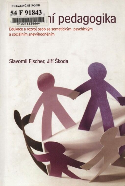 Speciální pedagogika: edukace a rozvoj osob se somatickým, psychickým a sociálním znevýhodněním