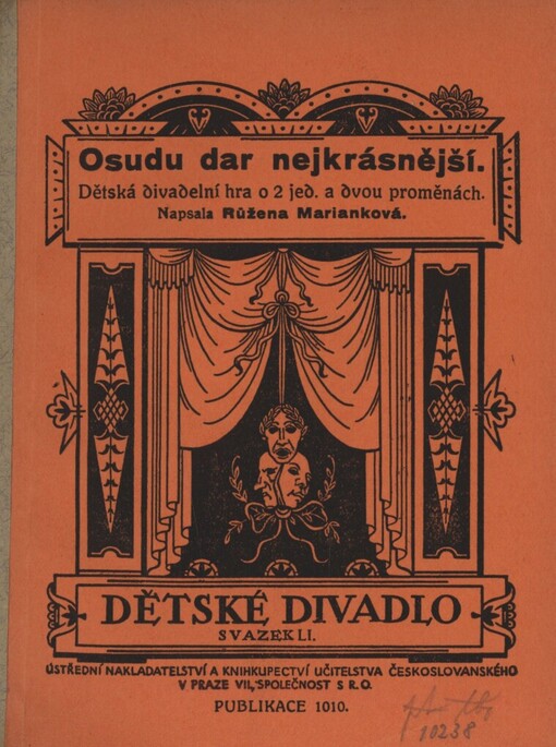 Osudu dar nejkrásnější :Dětská divadelní hra o dvou jednáních a dvou proměnách