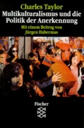 Multikulturalismus und die Politik der Anerkennung