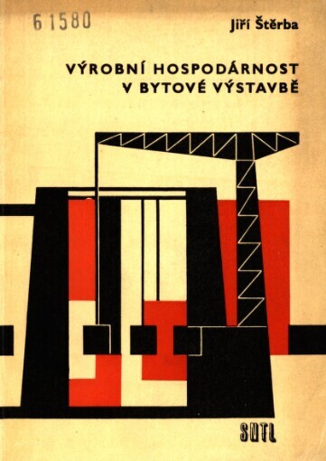Výrobní hospodárnost v bytové výstavbě :Určeno [též] stud. vys. a stř. odb. škol