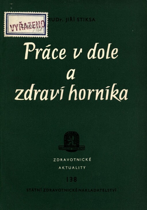 Práce v dole a zdraví horníka