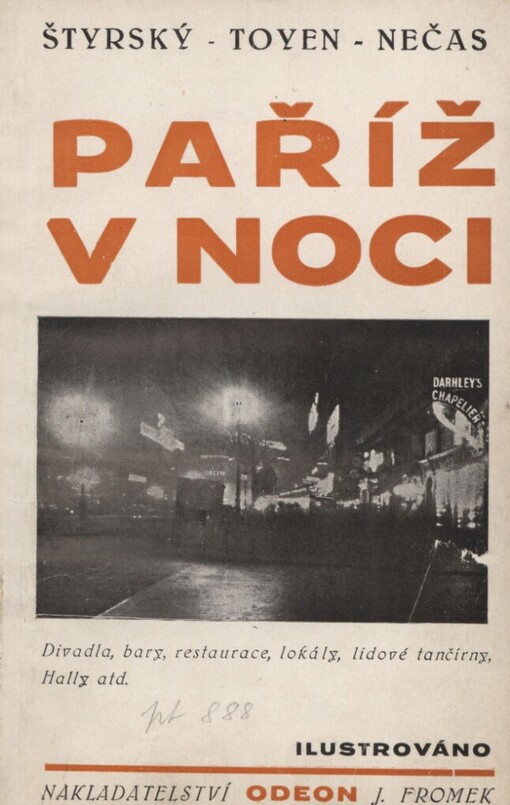 Paříž v noci :[divadla, bary, restaurace, lokály, lidové tančírny, Hally atd. : průvodce noční Paříží