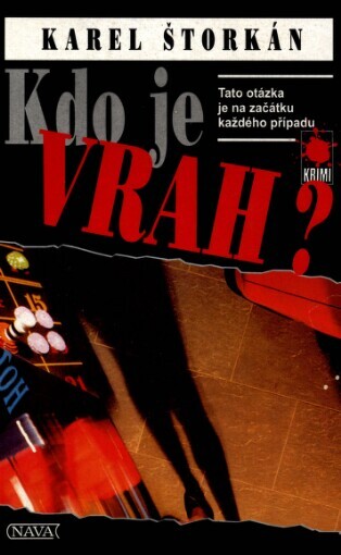 Kdo je vrah?: tato otázka je na začátku každého případu