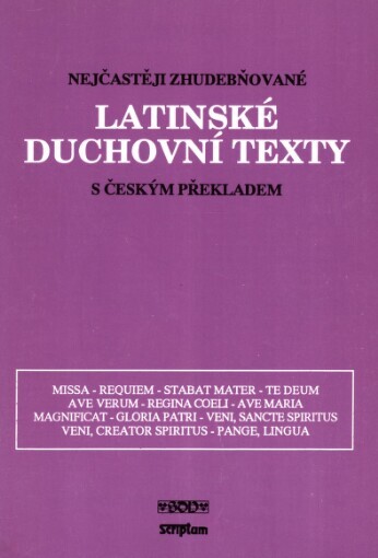 Nejčastěji zhudebňované latinské duchovní texty s českým překladem