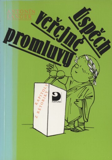 Úspěch veřejné promluvy: kapitoly z rétoriky