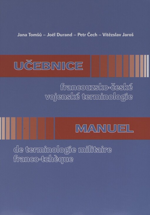 Učebnice francouzsko-české vojenské terminologie =: Manuel de terminologie militaire franco-tchèque