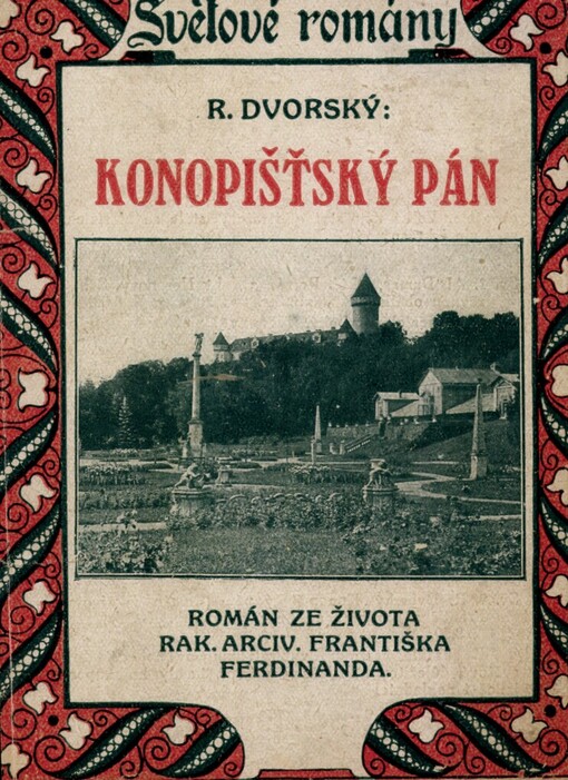 Konopišťský pán :román ze života Františka Ferdinanda z Este