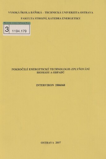 Pokročilé energetické technologie - zplyňování biomasy a odpadů: Interviron 2B06068/A 04-03 : ocenění a interpretace odezvy ekosystému na environmentální zátěž v ČR