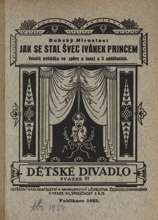 Jak se stal švec Ivánek princem :Veselá pohádka se zpěvy a tanci ve třech odděleních