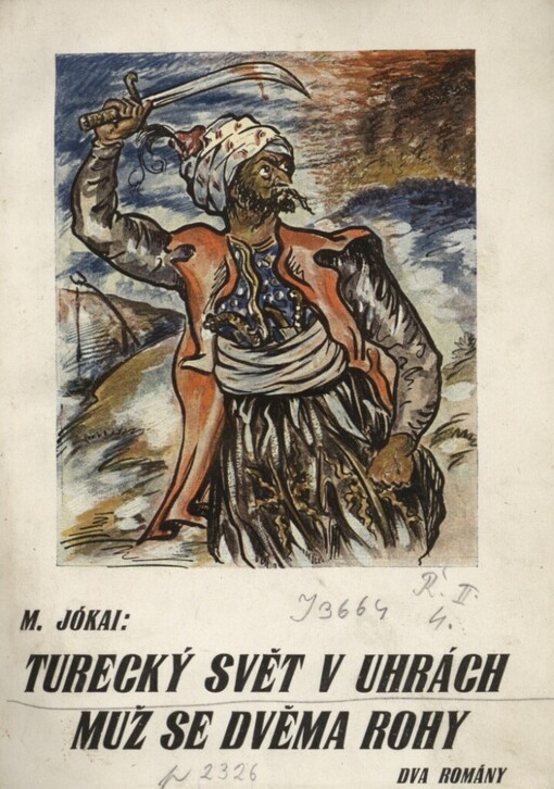 Turecký svět v Uhrách ; Muž se dvěma rohy : dva romány