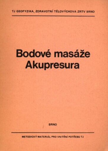 Bodové masáže - akupresura :metodický materiál