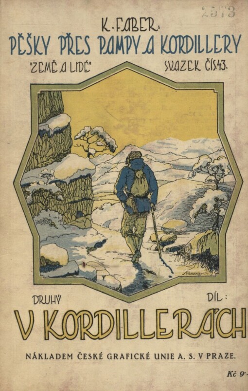 Pěšky přes pampy a Kordillery.Díl druhý,V Kordillerách