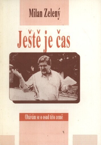 Ještě je čas: obávám se o osud této země