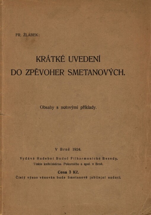 Krátké uvedení do zpěvoher Smetanových :Obsahy s not. příkl.