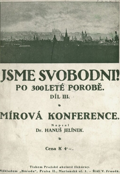 Jsme svobodni! :po 300leté porobě.Díl 3,Mírová konference