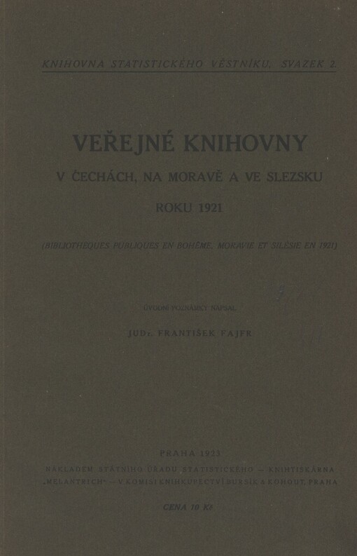 Veřejné knihovny v Čechách, na Moravě a ve Slezsku roku 1921 =: (Bibliothéques publiques en Bohême, Moravie et Silésie en 1921)