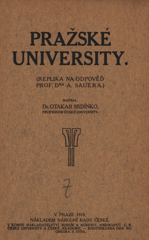 Pražské university :(replika na odpověď prof. dra A. Sauera)