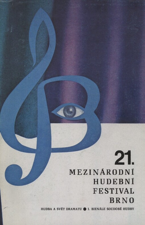 21. mezinárodní hudební festival Brno :hudba a svět dramatu (1. bienále soudobé hudby) : Brno 2.-12. 10. 1986 : programový katalog