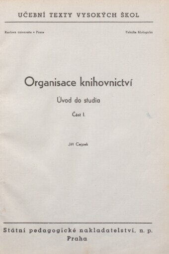 Organisace knihovnictví: Úvod do studia : Určeno pro posluchače fak. filologické