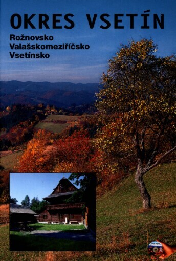 Okres Vsetín: Rožnovsko, Valašskomeziříčsko, Vsetínsko