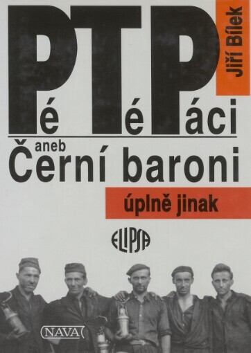 Pétépáci, aneb, Černí baroni úplně jinak: vyprávění o jednom z bílých míst naší nedávné historie