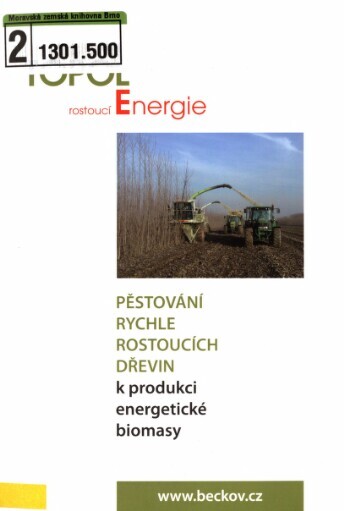 Pěstování rychle rostoucích dřevin :k produkci energetické biomasy