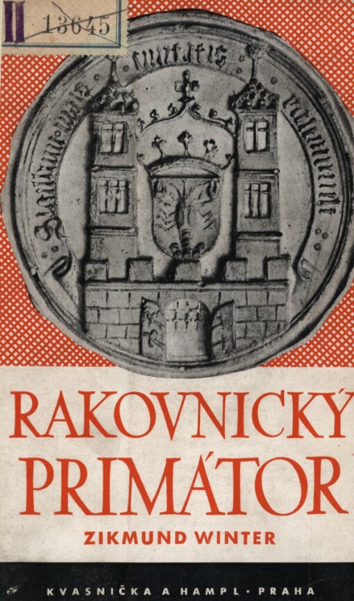 Rakovnický primátor a jiné rakovnické obrázky