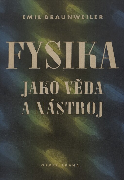 Fysika jako věda a nástroj