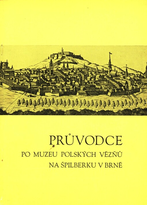 Průvodce po Muzeu polských vězňů na Špilberku v Brně