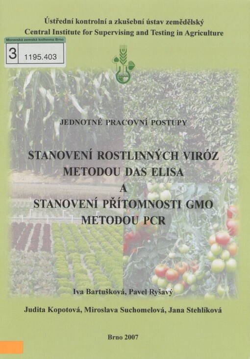 Stanovení rostlinných viróz metodou DAS ELISA a stanovení přítomnosti GMO metodou PCR