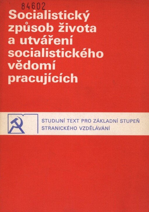 Socialistický způsob života a utváření socialistického vědomí pracujících