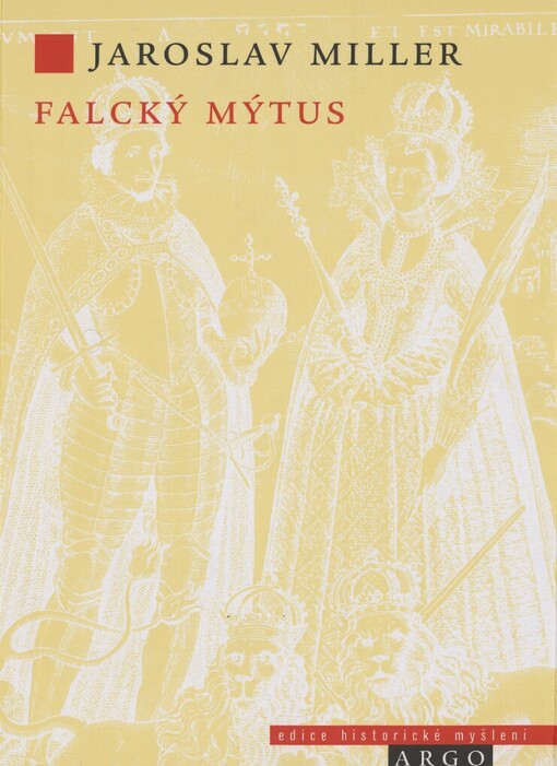 Falcký mýtus: Fridrich V. a obraz české války v raně stuartovské Anglii
