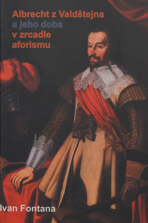 Albrecht z Valdštejna a jeho doba v zrcadle aforismu