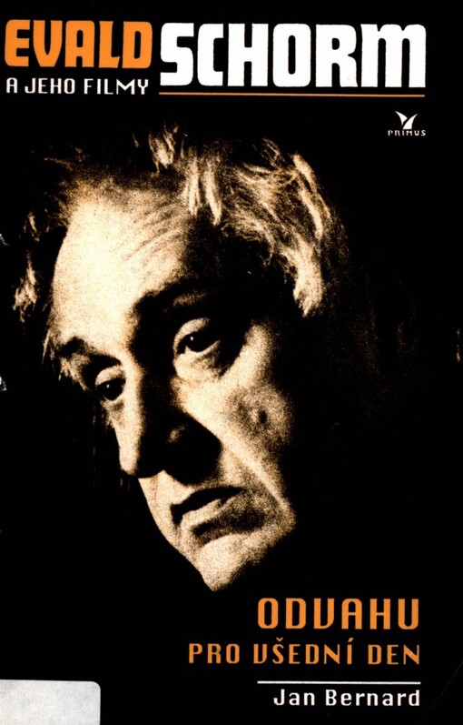 Evald Schorm a jeho filmy: odvahu pro všední den