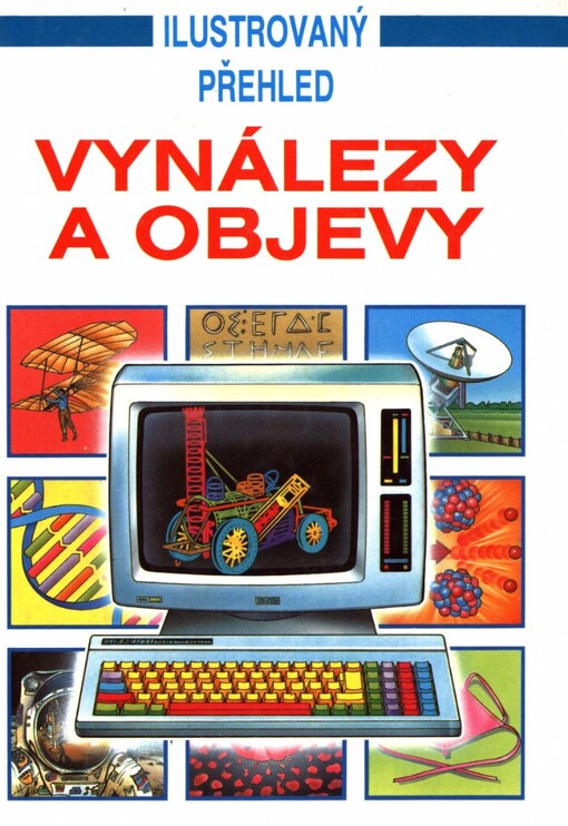 Vynálezy a objevy: Ilustrovaný přehled