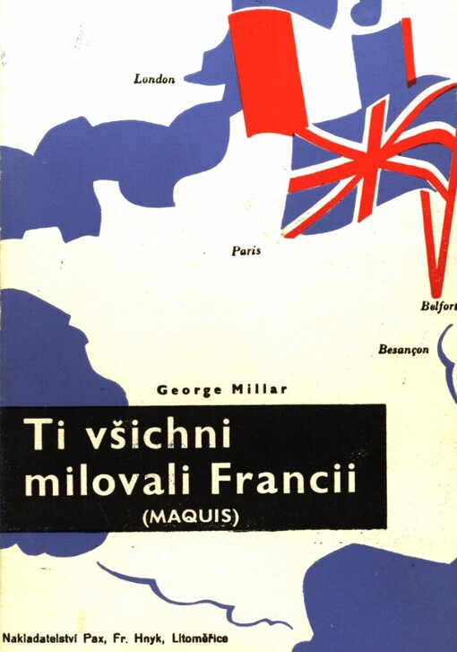 Ti všichni milovali Francii :(Maquis)