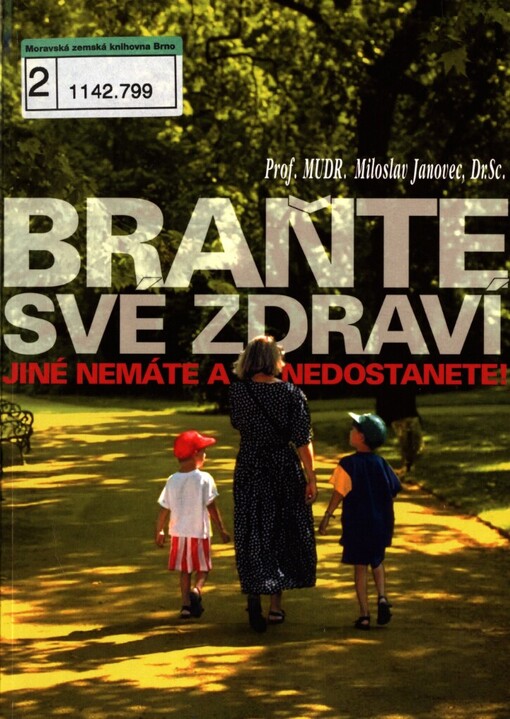 Braňte své zdraví: jiné nemáte a nedostanete!