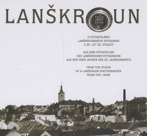 Lanškroun: z fotoateliéru lanškrounského fotografa z 30. let 20. století