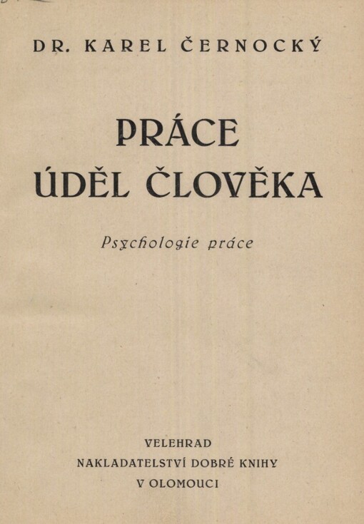 Práce úděl člověka :psychologie práce