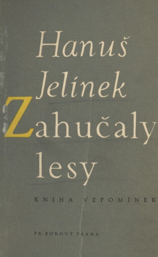 Zahučaly lesy :kniha vzpomínek