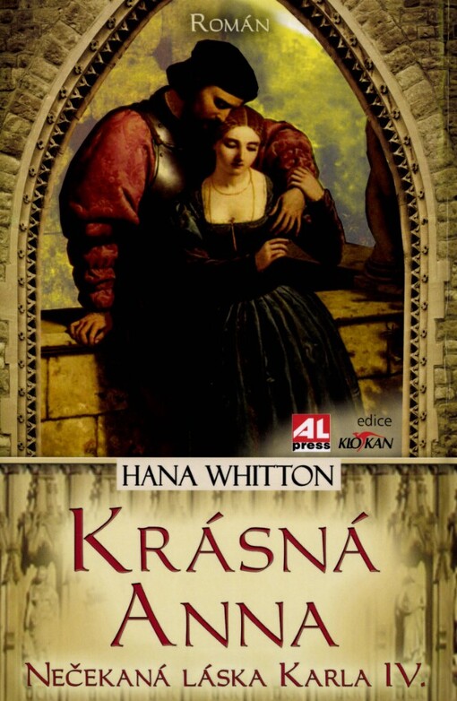 Krásná Anna :nečekaná láska Karla IV. : román